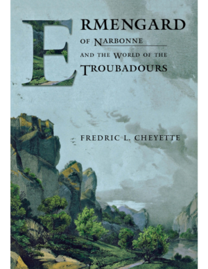 Ermengard of Narbonne and the World of the Troubadours