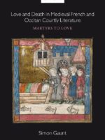 Love and Death in Medieval French and Occitan Courtly Literature: Martyrs to Love