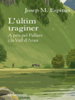 L'últim traginer: A peu pel Pallars i la Vall d'Aran