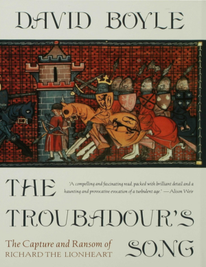 The Troubadour's Song: The Capture and Ransom of Richard the Lionheart